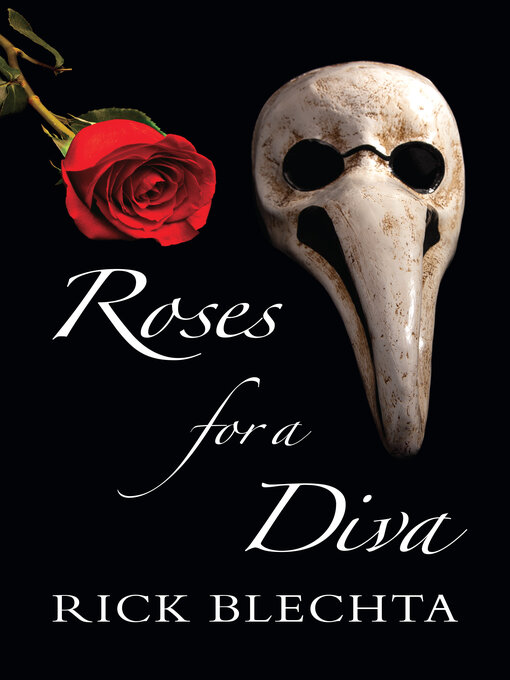 Title details for Roses for a Diva by Rick Blechta - Available